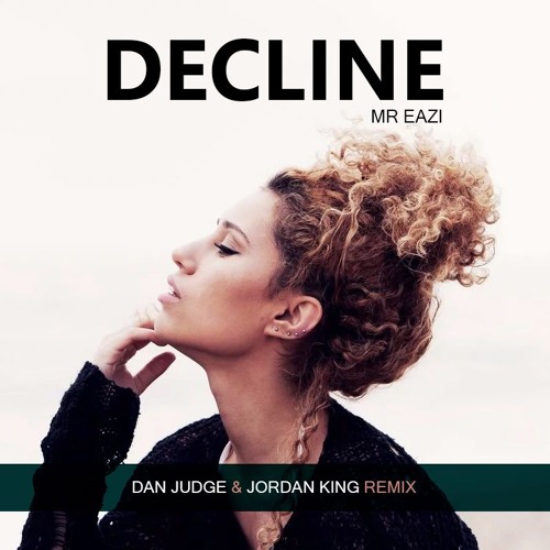 RAYE - Decline (Dan Judge & Jordan King Remix)