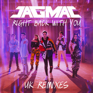 JAGMAC – Right Back With You (Dan Judge & Jordan King Official Remix)