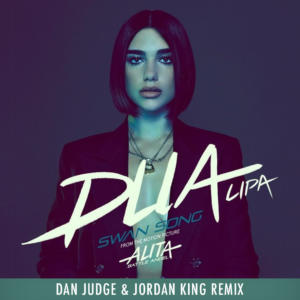 Dua Lipa – Swan Song (Dan Judge & Jordan King Remix)