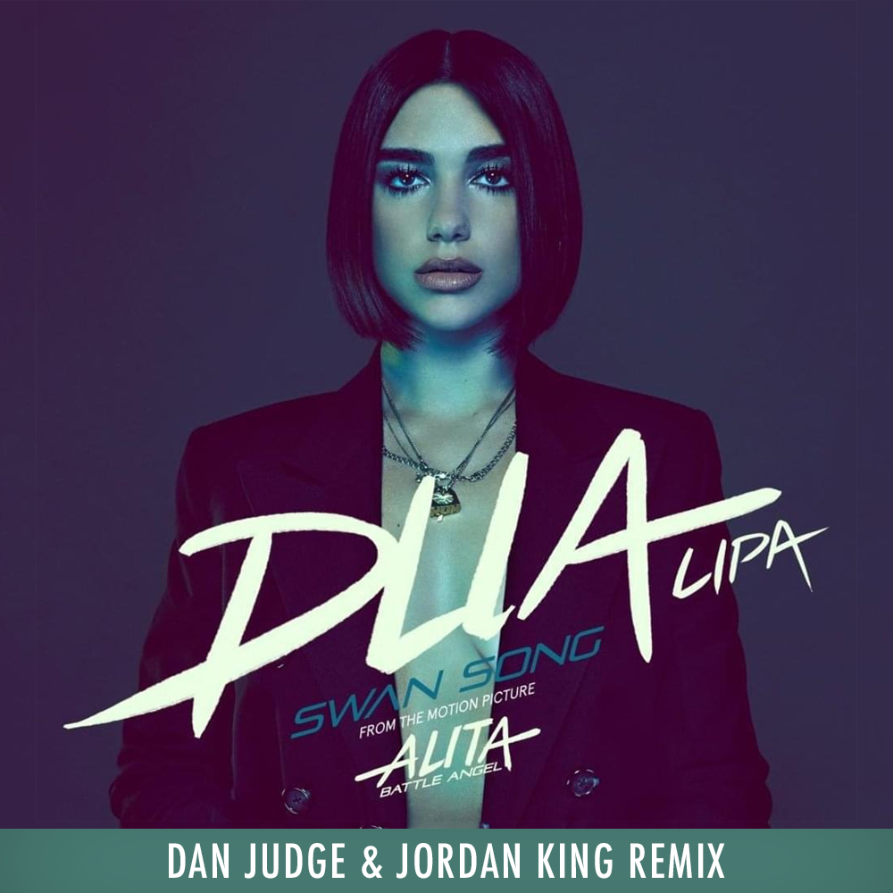 Dua Lipa - Swan Song (Dan Judge & Jordan King Remix)